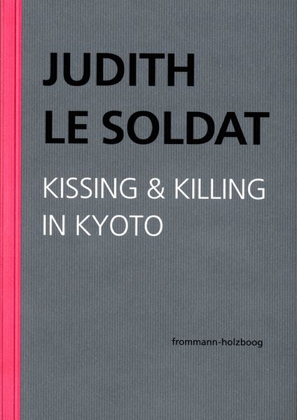 Produktbild: Judith Le Soldat: Werkausgabe / Band 5: Kissing & Killing in Kyoto