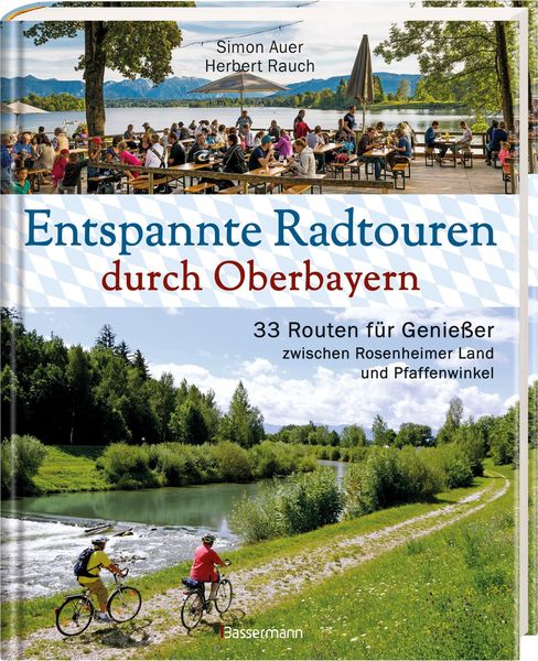 Produktbild: Entspannte Radtouren durch Oberbayern. 33 Routen f&uuml;r Genie&szlig;er zwischen Rosenheimer Land und Pfaffenwinkel, mit Karten zum Download.
