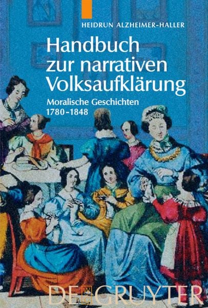 Handbuch zur narrativen Volksaufklärung, Gebundene Ausgabe von Heidrun Alzheimer-Haller, De Gruyter, 978-3-11-017601-8
