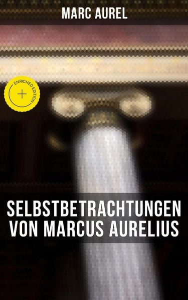 Produktbild: Selbstbetrachtungen von Marcus Aurelius