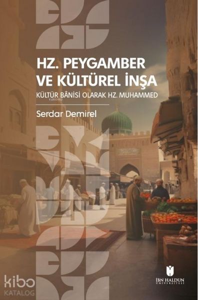 Produktbild: Hz. Peygamber ve K&uuml;lt&uuml;rel Insa K&uuml;lt&uuml;r Banisi Olarak Hz. Muhammed