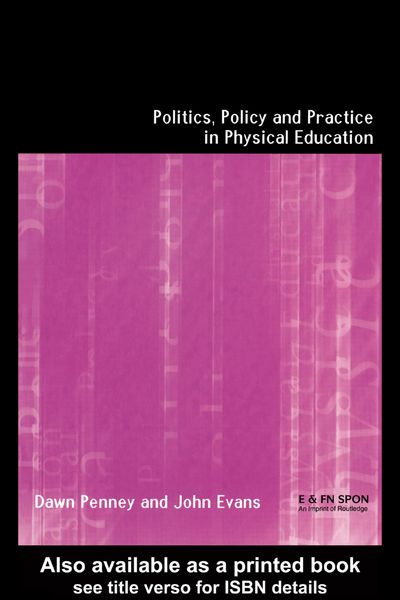 Produktbild: Politics, Policy and Practice in Physical Education