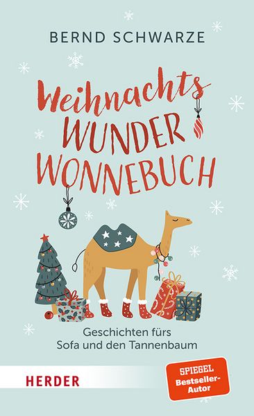 WeihnachtsWunderWonnebuch, Gebundene Ausgabe von Bernd Schwarze, Herder, 978-3-451-39883-4