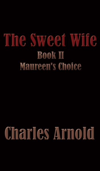 Produktbild: The Sweet Wife, Book II: Maureen's Choice