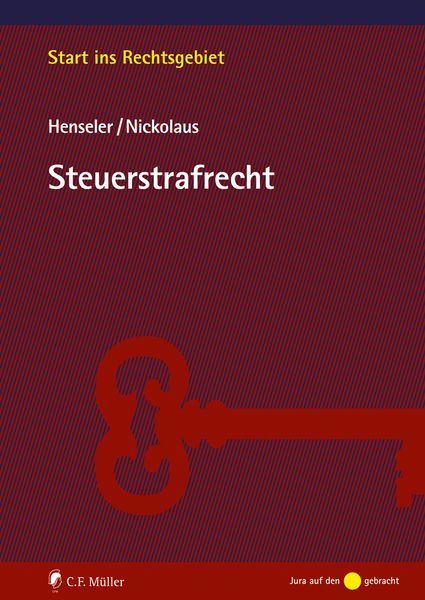 Steuerstrafrecht, Taschenbuch von Sven Henseler,Christoph Nickolaus, C.F. Müller, 978-3-8114-6686-9