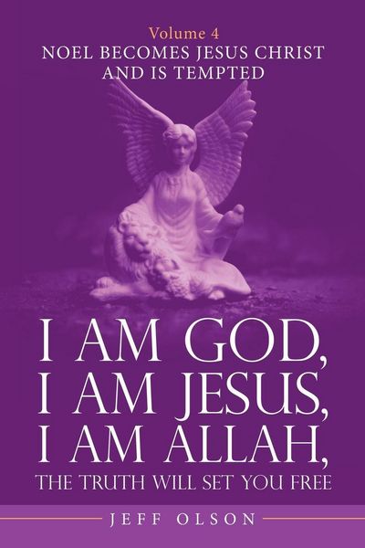 Produktbild: I Am God, I Am Jesus, I Am Allah, the Truth Will Set You Free. Volume 4