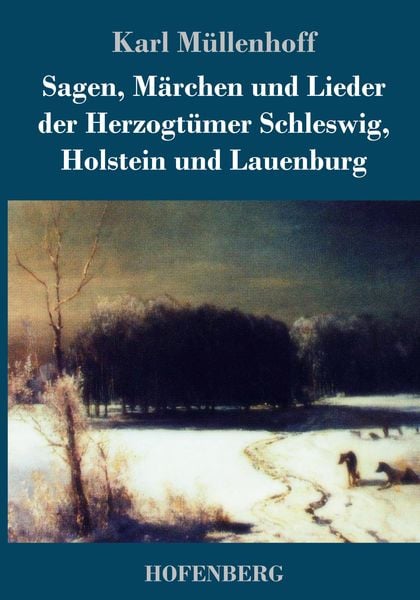 Produktbild: Sagen, M&auml;rchen und Lieder der Herzogt&uuml;mer Schleswig, Holstein und Lauenburg