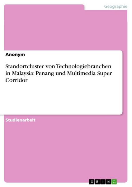 Produktbild: Standortcluster von Technologiebranchen in Malaysia: Penang und Multimedia Super Corridor