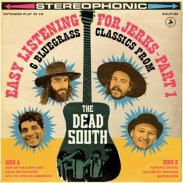 Easy Listening For Jerks Part 1 - The Dead South, Vinyl