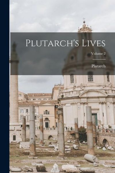 Produktbild: Plutarch's Lives; Volume 2