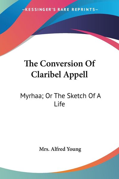 Produktbild: Young, A: Conversion Of Claribel Appell