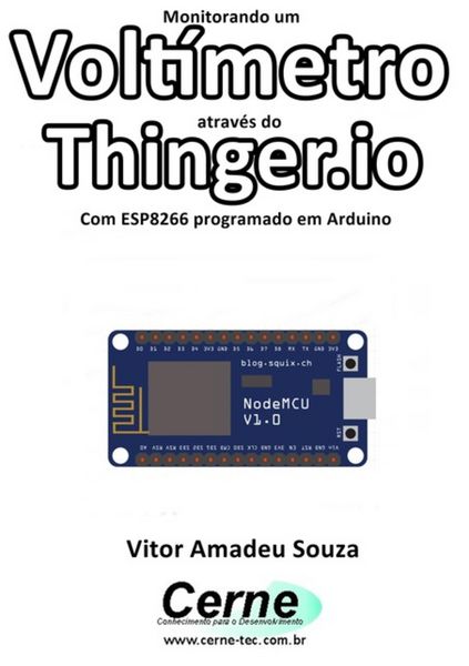 Produktbild: Monitorando Um Volt&iacute;metro Atrav&eacute;s Do Thinger.io Com Esp8266 (nodemcu) Programado Em Arduino