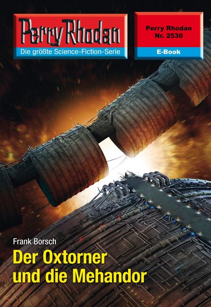 Produktbild: Perry Rhodan 2530: Der Oxtorner und die Mehandor