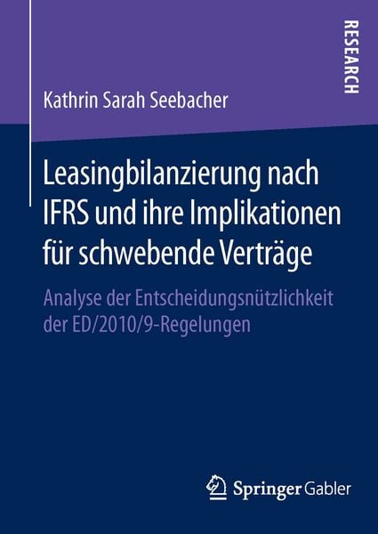 Produktbild: Leasingbilanzierung nach IFRS und ihre Implikationen f&uuml;r schwebende Vertr&auml;ge