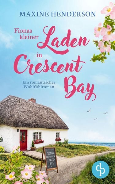 Produktbild: Fionas kleiner Laden in Crescent Bay | Ein romantischer Wohlf&uuml;hlroman