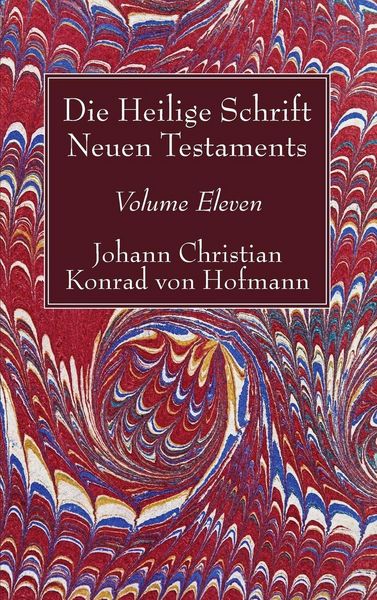 Produktbild: Die Heilige Schrift Neuen Testaments, Volume Eleven