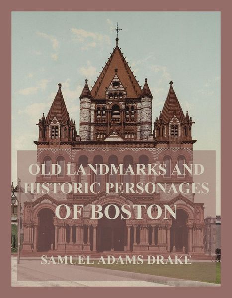 Produktbild: Old Landmarks and Historic Personages of Boston