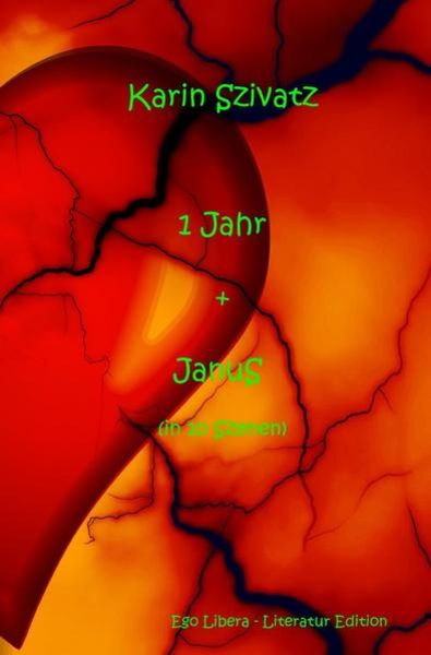 Ein Jahr + Janus, Taschenbuch von Karin Szivatz, Epubli, 9783745098877