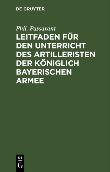 Produktbild: Leitfaden f&uuml;r den Unterricht des Artilleristen der k&ouml;niglich bayerischen Armee
