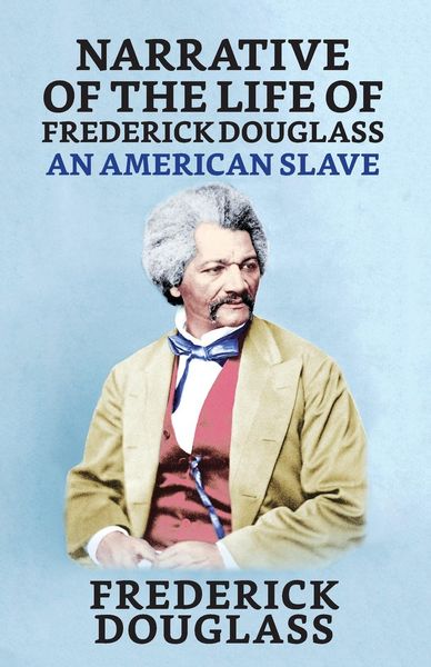 Produktbild: Narrative of the Life of Frederick Douglass, An American Slave