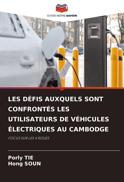 Produktbild: Les D&eacute;fis Auxquels Sont Confront&eacute;s Les Utilisateurs De V&eacute;hicules &Eacute;lectriques Au Cambodge