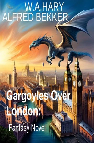 Produktbild: Gargoyles Over London: Fantasy Novel