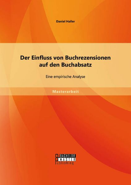Produktbild: Der Einfluss von Buchrezensionen auf den Buchabsatz: Eine empirische Analyse
