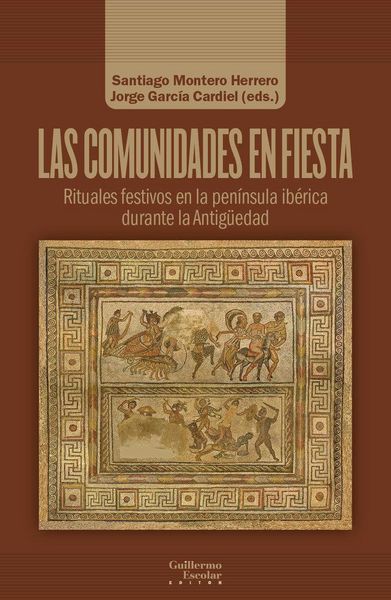 Produktbild: Las comunidades en fiesta : rituales festivos en la pen&iacute;nsula ib&eacute;rica durante la Antig&uuml;edad