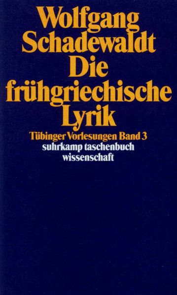 Produktbild: T&uuml;binger Vorlesungen Band 3. Die fr&uuml;hgriechische Lyrik
