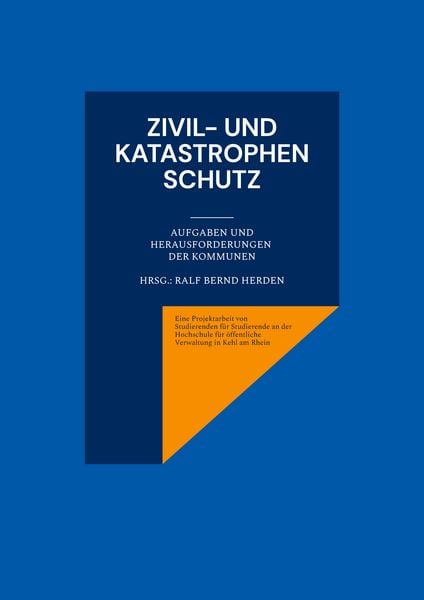 Zivil- und Katastrophenschutz, Taschenbuch von , BoD – Books on Demand, 9783734722899