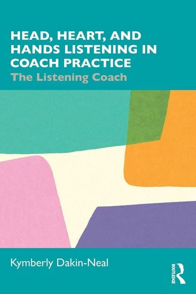 Produktbild: Head, Heart, and Hands Listening in Coach Practice