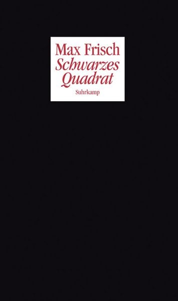 Schwarzes Quadrat, Taschenbuch von Max Frisch, Suhrkamp, 9783518419991