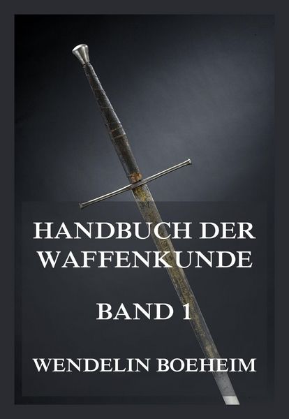 Produktbild: Handbuch der Waffenkunde, Band 1