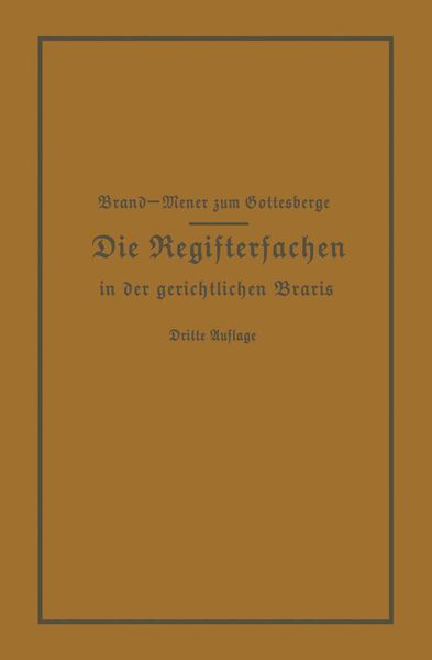 Produktbild: Die Registersachen Handelsregister Genossenschafts-, Vereins-, G&uuml;terrechts-, Muster-, Schiffs- und Schiffsbauwerks-Register in der gerichtlichen Praxi