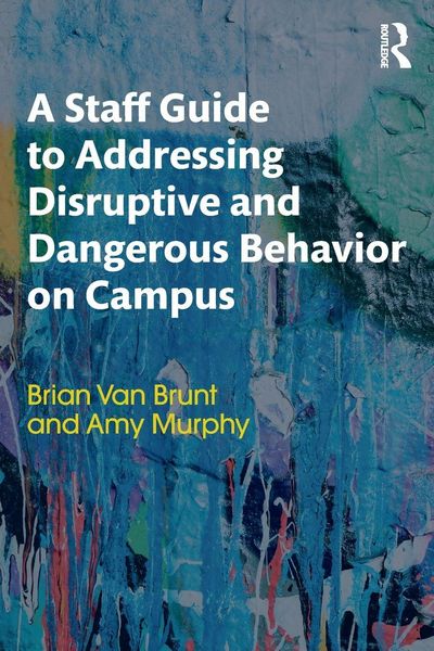 Produktbild: A Staff Guide to Addressing Disruptive and Dangerous Behavior on Campus