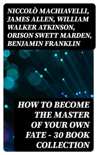 Produktbild: How to Become The Master Of Your Own Fate - 30 Book Collection
