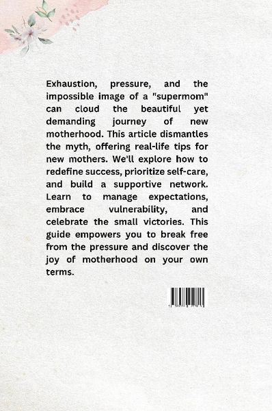 Produktbild: Breaking Free from the "Supermom" Myth: Tips for New Mothers