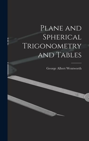 Produktbild: Plane and Spherical Trigonometry and Tables