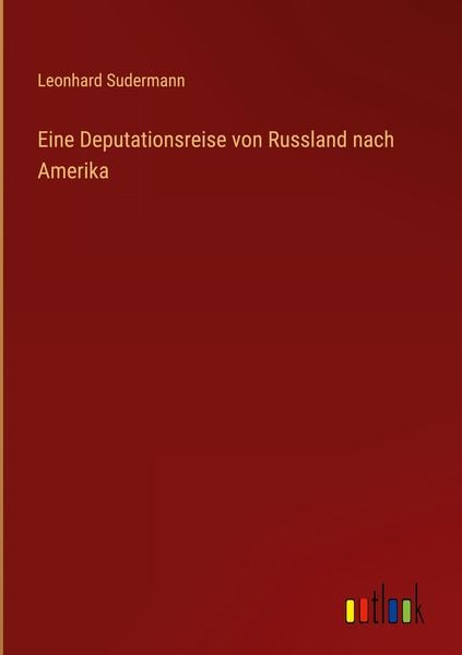 Produktbild: Eine Deputationsreise von Russland nach Amerika