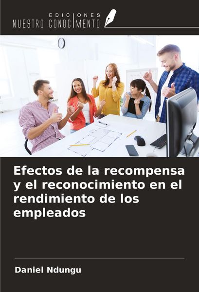 Produktbild: Efectos de la recompensa y el reconocimiento en el rendimiento de los empleados