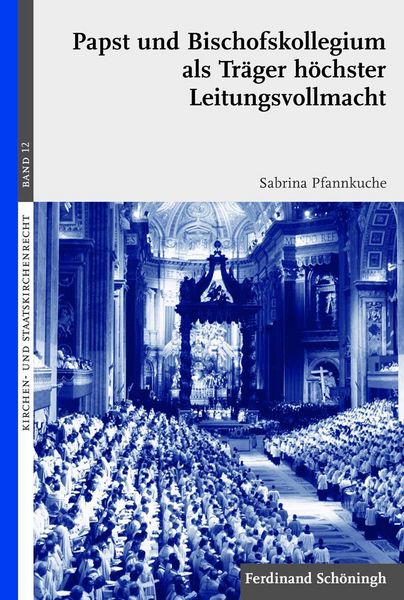 Produktbild: Papst und Bischofskollegium als Tr&auml;ger h&ouml;chster Leitungsvollmacht