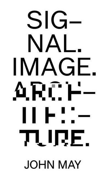Produktbild: Latour, B: Signal. Image. Architecture.