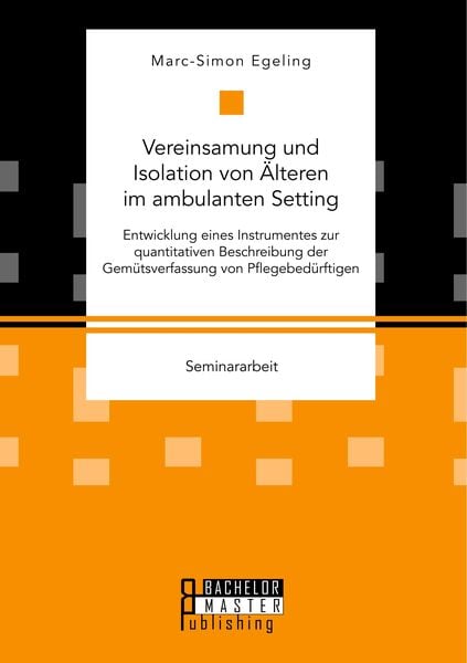 Produktbild: Vereinsamung und Isolation von &Auml;lteren im ambulanten Setting. Entwicklung eines