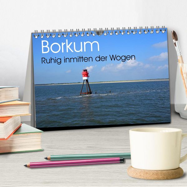 Produktbild: Borkum - Ruhig inmitten der Wogen (Tischkalender 2026 DIN A5 quer), CALVENDO Monatskalender