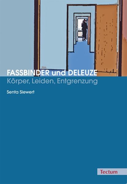 Produktbild: Fassbinder und Deleuze - K&ouml;rper, Leiden, Entgrenzung