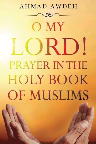 Produktbild: O My Lord! Prayer in The Holy Book of Muslims