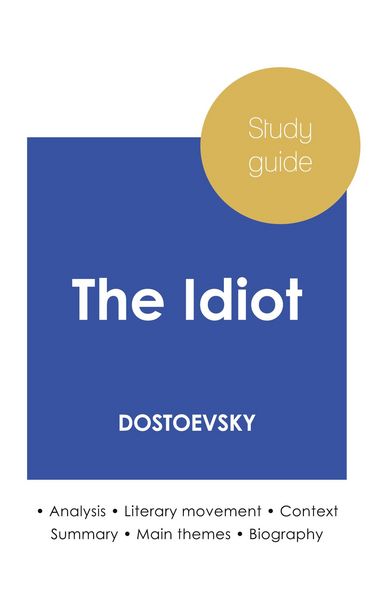 Produktbild: Study guide The Idiot by Dostoevsky (in-depth literary analysis and complete summary)