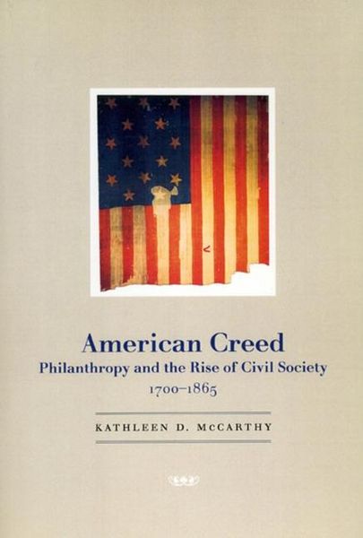 Produktbild: Mccarthy, K: American Creed - Philanthropy and the Rise of C