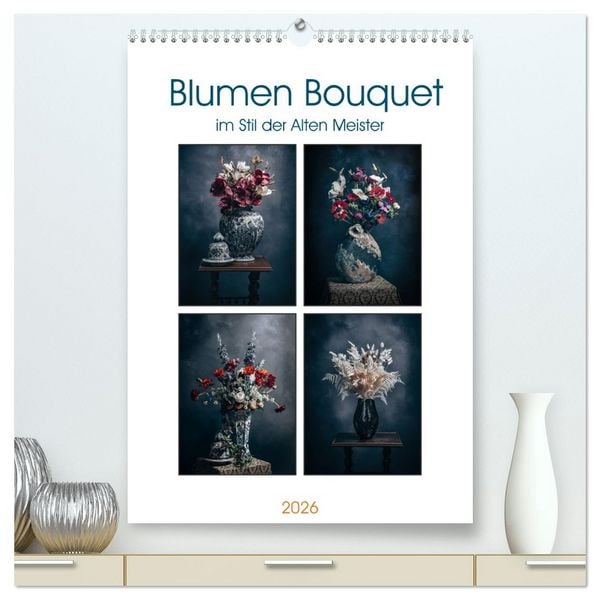 Produktbild: Blumen Bouquet (hochwertiger Premium Wandkalender 2026 DIN A2 hoch), Kunstdruck in Hochglanz