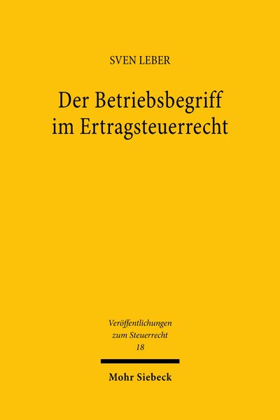 Produktbild: Der Betriebsbegriff im Ertragsteuerrecht